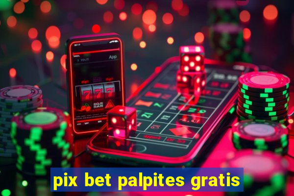 pix bet palpites gratis